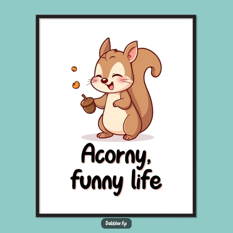 Funny Squirrel Acorn Poster: Playful Toss Art, Whimsical Funny Gift for Wall Decor