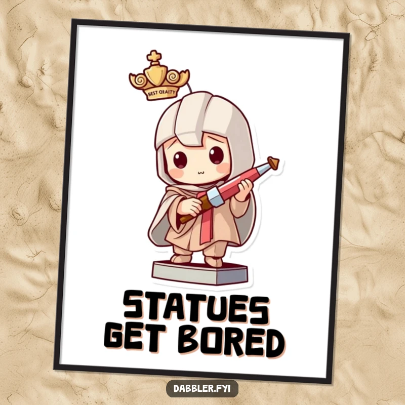 Funny poster print of a mischievous character humorously posing as a statue while holding a tiny crafting tool, adding playful deception to any wall.