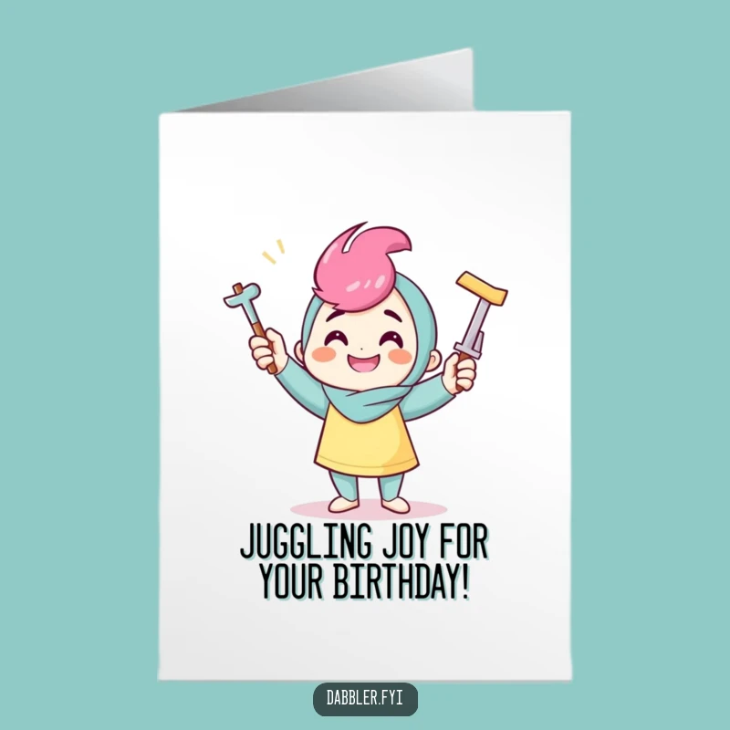 Free Printable Birthday Card: Juggling Crafter, Hilarious Downloadable Gift for Creative Souls