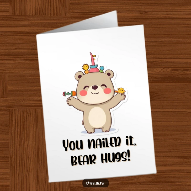 Funny free printable congratulations card of a cheerful bear balancing various items on its nose, celebrating your achievement.