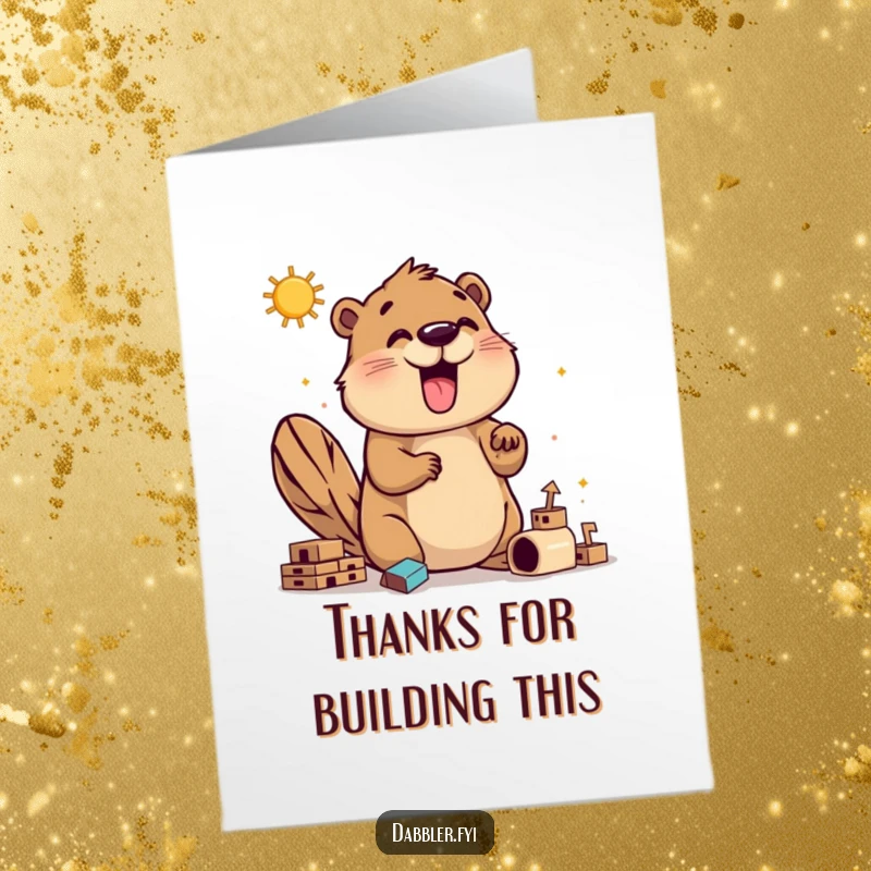 Funny Free Printable Beaver Thank You Card with a happy beaver presenting a thank you gift, built with enthusiasm.