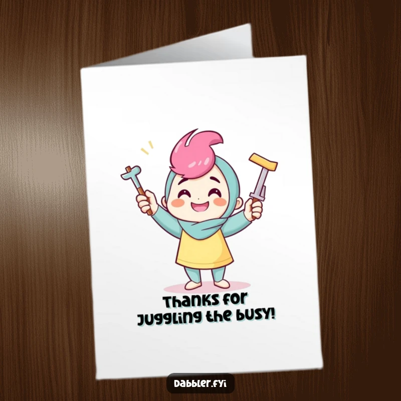 Funny Free Printable Thank You Card: Smiling character juggling crafting tools, a cute and humorous 'thank you'.