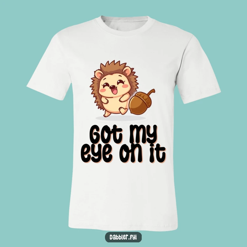 Funny Hedgehog & Acorn T-Shirt: Playful Character Tee, Perfect Humorous Gift